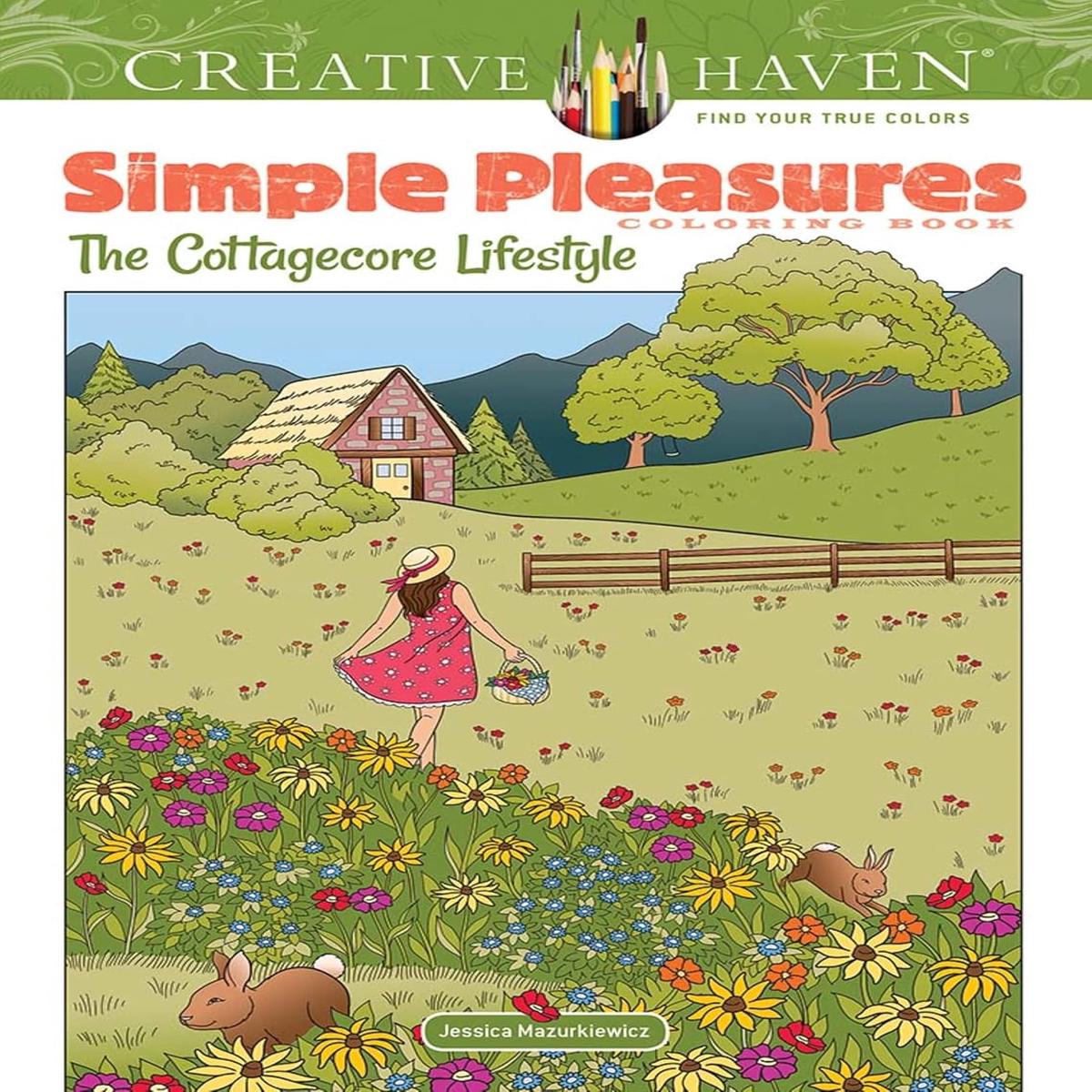 Simple Pleasures Coloring Book: Cottagecore Lifestyle by Mazurkiewicz. Jessica